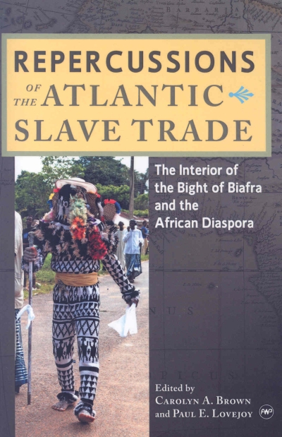 Repercussions of the Atlantic Slave Trade: The Interior of the Bight of Biafra and the African Diaspora