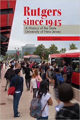 Rutgers since 1945: A History of the State University of New Jersey