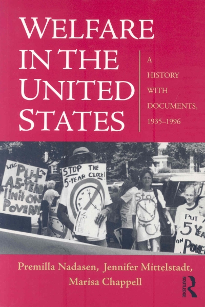Welfare in the United States: A History with Documents, 1935–1996