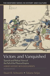 Victors and Vanquished: Spanish and Nahua Views of the Fall of the Mexica Empire