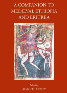 A Companion to Medieval Ethiopia and Eritrea