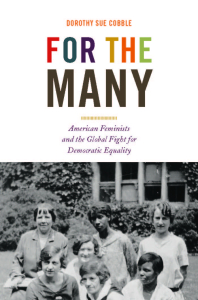 For the Many: American Feminists and the Global Fight for Democratic Equality