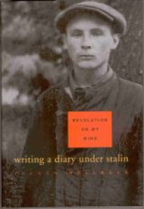 Revolution on My Mind: Writing a Diary Under Stalin